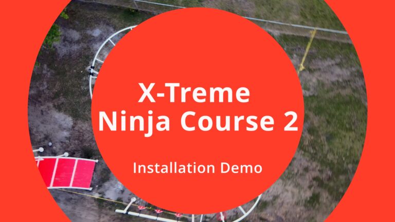 Installation Demo – X-Treme Ninja Course 2