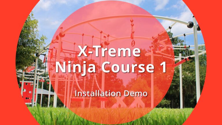 Installation Demo – X-Treme Ninja Course 1